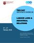 TWO DAY LABOUR LAWS & INDUSTRIAL RELATIONS CERTIFICATE COURSE ON. 2 nd 3 rd February, 2019