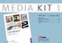 Media KIT. Print + Online. Magazine Profile 2 Rates and Advertising Formats 3/4. General Terms and Conditions 6 Contact 7/8