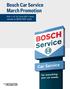 Bosch Car Service March Promotion. Win 1 of 10 Visa Gift Cards valued at $500 RRP each