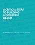 6 CRITICAL STEPS TO BUILDING A POWERFUL BRAND