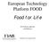 European Technology Platform FOOD Food for Life