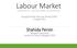 Labour Market. Shahida Pervin. Young Scholars Seminar Series (YSSS) Research Associate Centre for Policy Dialogue (CPD) 1 August 2016