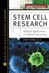newbiology STEM CELL RESEARCH Medical Applications and Ethical Controversy Joseph Panno, Ph.D.