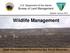 U.S. Department of the Interior Bureau of Land Management. Updated: January Wildlife Management
