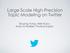 Large Scale High-Precision Topic Modeling on Twitter. Shuang Yang, Alek Kolcz Andy Schlaikjer, Pankaj Gupta