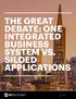 THE GREAT DEBATE: ONE INTEGRATED BUSINESS SYSTEM VS. SILOED APPLICATIONS