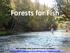 Forests for Fish. Mike Smalligan, DNR Forest Stewardship Coordinator or