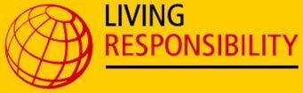 CORE FIELDS OF CR ACTIVITIES Our Living Responsibility framework ensures that we focus on both