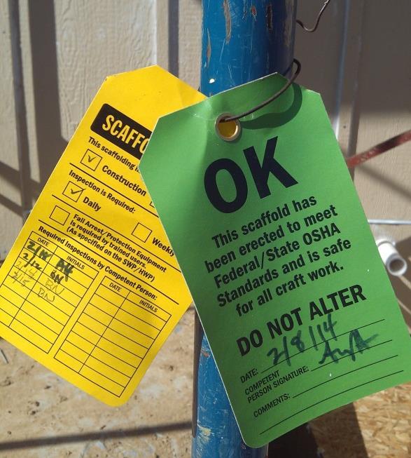Inspections and Tagging Staff supervisors are responsible for checking all scaffolding on site for