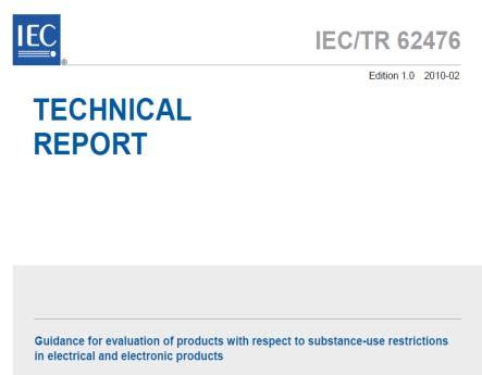 product with respect to substance use restrictions IEC TR 62476 Ed.1.