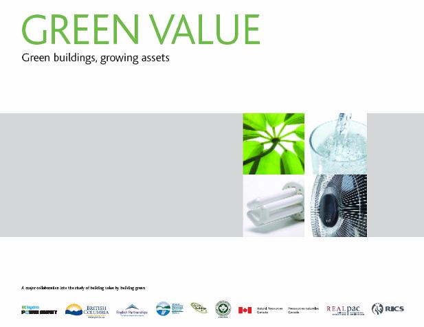 Green Value Initiated 2004, published November 2005 Literature & best practice review Reviewed green building value aspects Subsequent studies now
