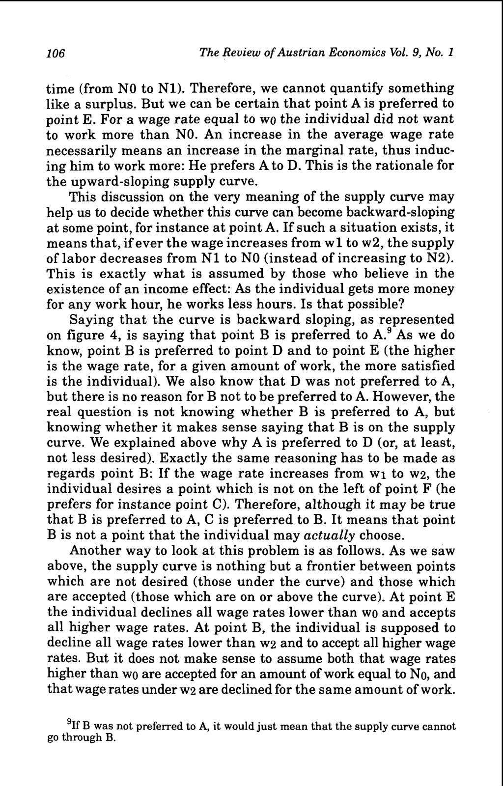 106 The Review of Austrian Economics Vol. 9, No. 1 time (from NO to Nl). Therefore, we cannot quantify something like a surplus. But we can be certain that point A is preferred to point E.