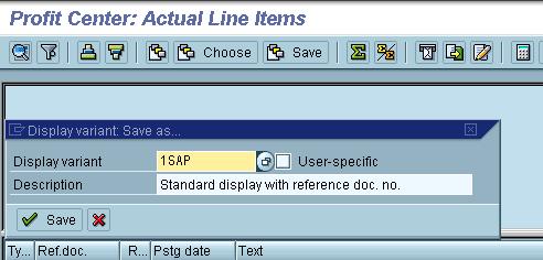 Saving your display variant for future use. Step 1 Select the Save icon. Step 2 Give the variant a short name. Step 3 Select the box labeled Userspecific.