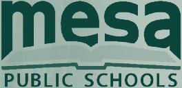 MESA PUBLIC SCHOOLS Information regarding the