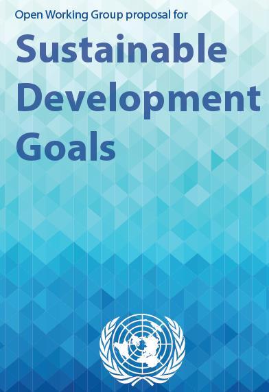 The Post-2015 Agenda 2012 Rio+20 Conference on Sustainable Development established open working group of the General Assembly to prepare a proposal for sustainable development goals First proposal
