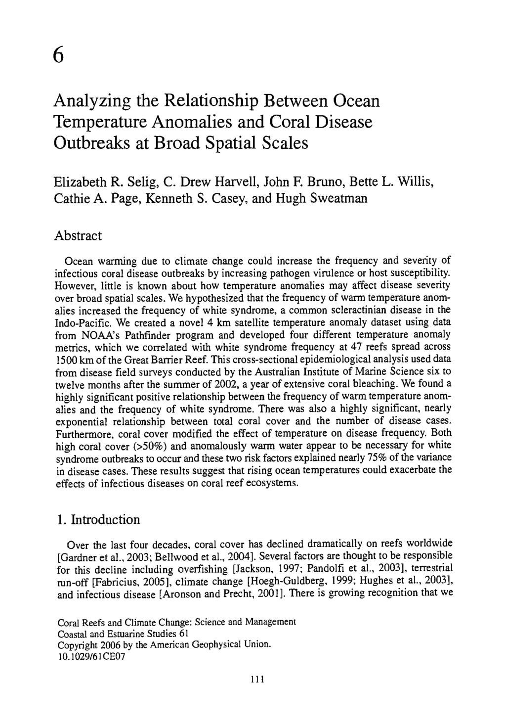 6 Analyzing the Relationship Between Ocean Temperature Anomalies and Coral Disease Outbreaks at Broad Spatial Scales Elizabeth R. Selig, C. Drew Harvell, John E Bruno, Bette L. Willis, Cathie A.