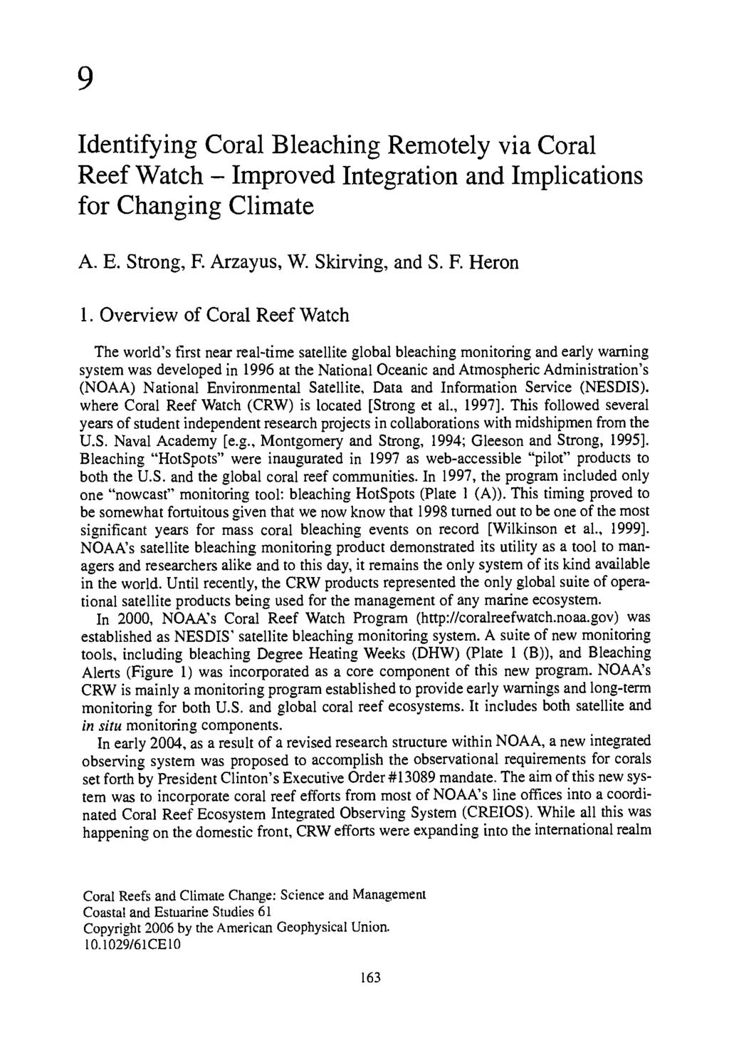 www.ebook777.com 9 Identifying Coral Bleaching Remotely via Coral Reef Watch- Improved Integration and Implications for Changing Climate A. E. Strong, F. Arzayus, W. Skirving, and S. F. Heron 1.