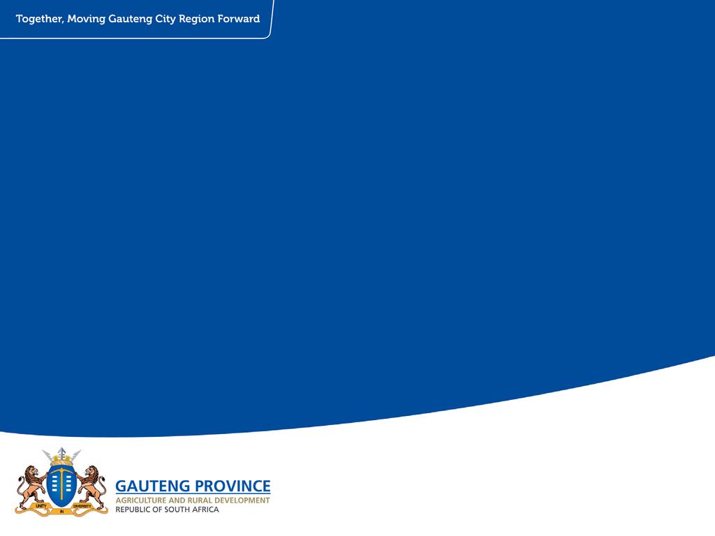 DEPARTMENT OF AGRICULTURE AND RURAL DEVELOPMENT GAUTENG PROVINCE AGRIPARKS PROGRAMME