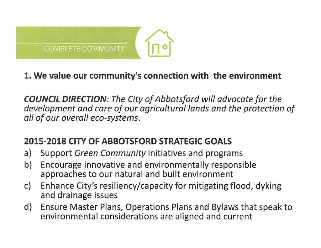 1. We value our community's connection with the environment COUNCIL DIRECTION: The City of Abbotsford will advocate for the development and care of our agricultural lands and the protection of all of