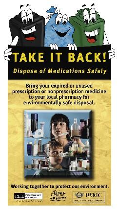 Take It Back Medication Program Expired or unused medications accepted