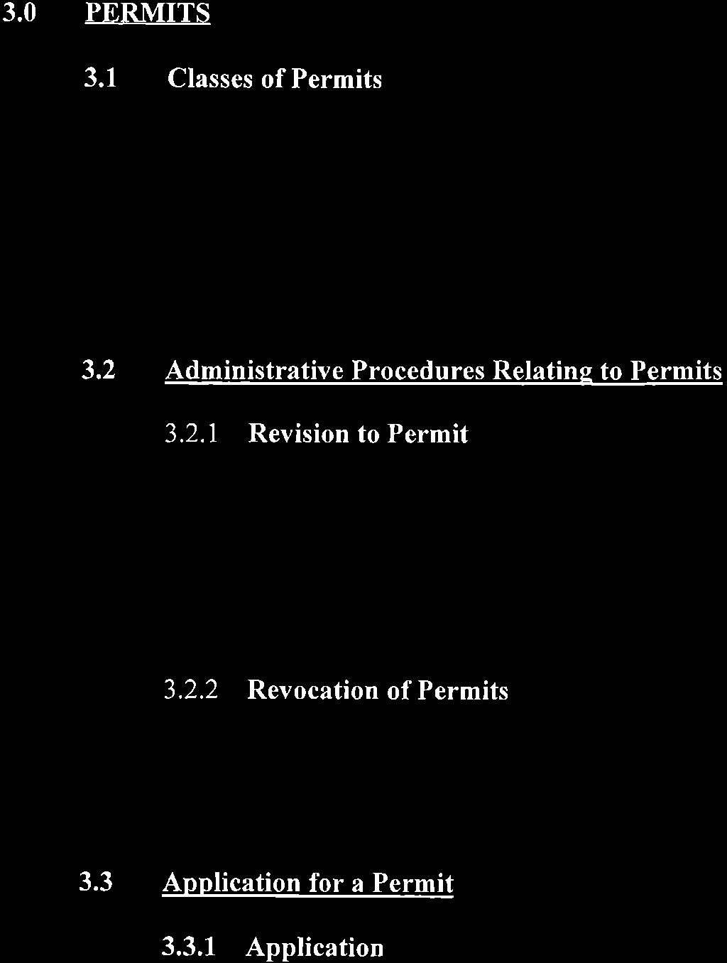 3.0 PERMITS 3.1 Classes of Permits 3.1.1 Classes of permits with respect to the construction, demolition and change of use of buildings in Schedule "A" and permit fees shall be as set out in Schedule "B" to this by-law.