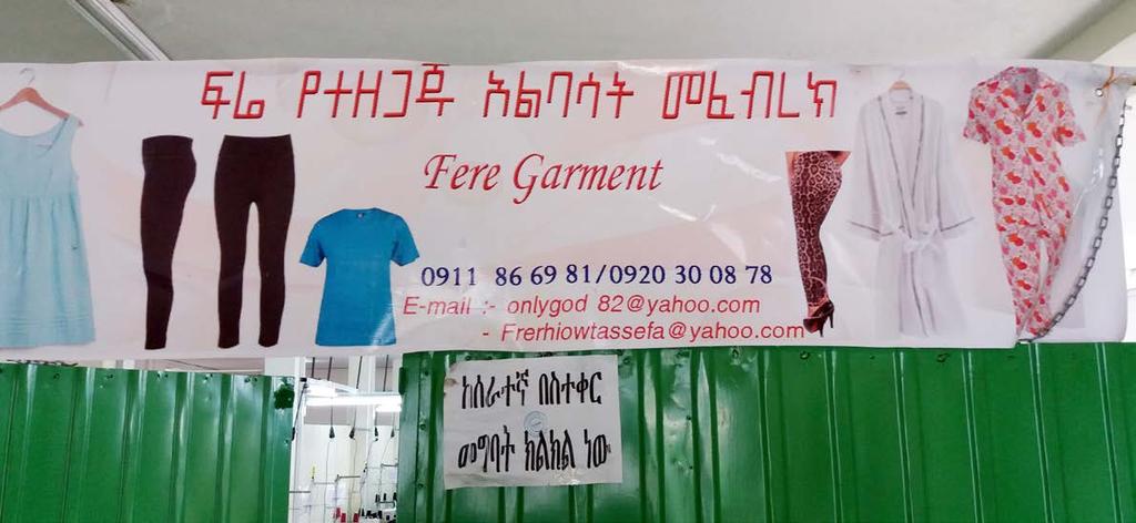 Ferehiwot Garment Company profile Sector: Textile/Garment Location: Addis Ababa, Ethiopia Production: Textile/Garment (children, women and men) Supply: from Turkey and China Estimate Turnover: over 2
