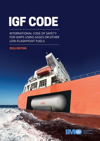 International Code of safety for ships using gases or other low-flashpoint fuels (IGF Code) Mandatory for ships using low-flashpoint (below 60 C) fuel Part A: Applies to all low-flashpoint fuels