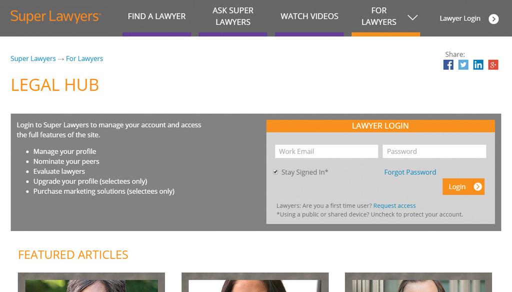 LEGAL HUB The Legal Hub page is the central location on SuperLawyers.com for attorneys. To access it go to SuperLawyers.