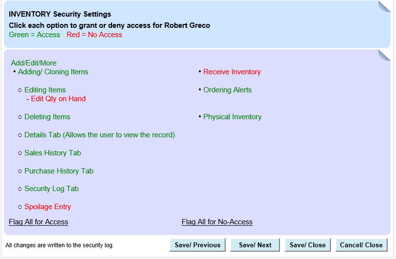 Easy Secure Setup: Setting up security levels for each employee has never been easier. Select an employee and click no-access on each menu option.