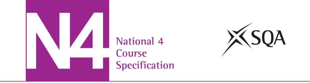 National 4 Sport and Recreation: Skills for Work Course Specification Valid from August 2013 This edition: August 2013, version 2.
