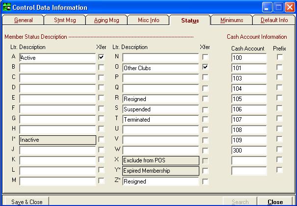 User Guide ClubConnect Accounts Receivable Member Activity Status The Status tab in the control file allows you to setup different member activity status descriptions and cash account information.