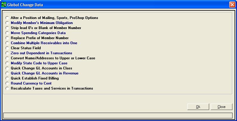 ClubConnect Accounts Receivable User Guide Global Data Change Global changes are changes made to all records or a range of selected records for the option selected.