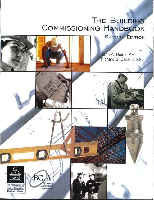 Resources BCxA Building Commissioning Association Third Edition of The Building Commissioning Handbook coming soon. BCxA.org California Commissioning Collaborative CaCx.