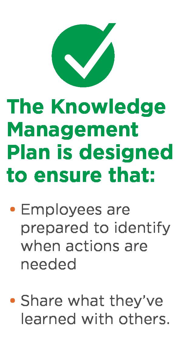 development and implementation of a Knowledge Management Plan intended to help employees develop the skills necessary to support ODOT s initiatives and to better transfer knowledge within the