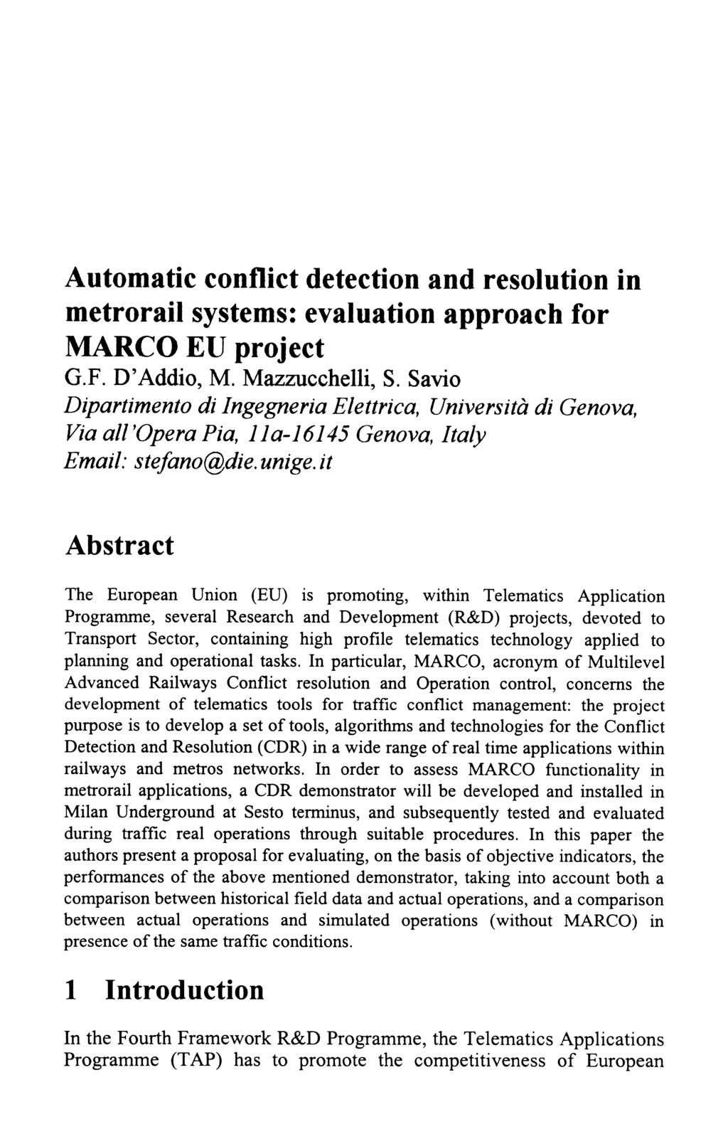 Automatic conflict detection and reolution in metrorail ytem: evaluation approach for MARCO EU project G.F. D'Addio, M. Mazzucchelli, S.
