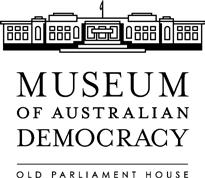 APPLICATION PACK Museum of Australian Democracy at Old Parliament House Housed in one of Australia s most prominent national heritage listed buildings, the Museum of Australian Democracy (MoAD) at