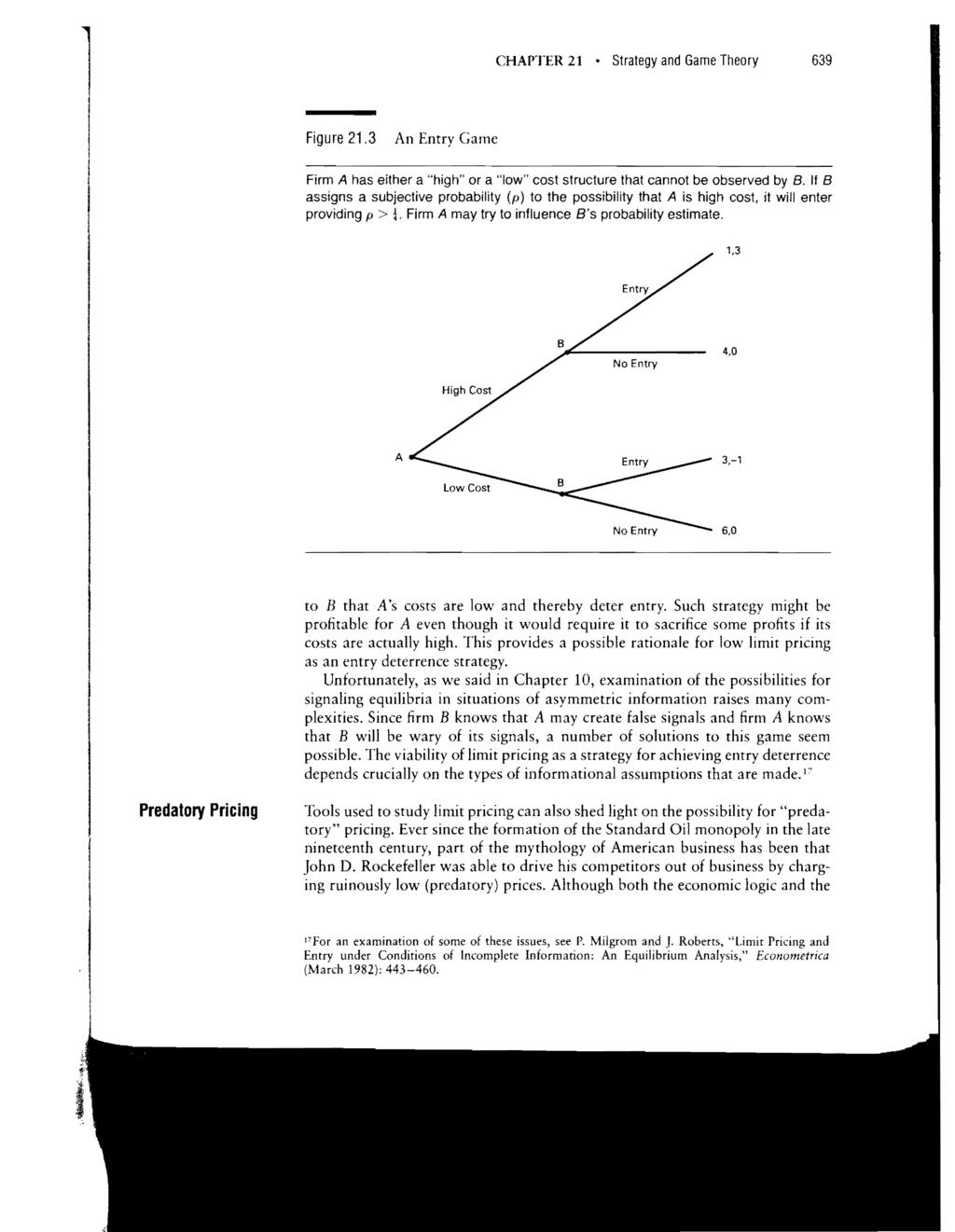CHAPTER 21 Strategy and Game Theory 639 Figure 21.3 An Entry Game Firm A has either a "high" or a "low" cost structure that cannot be observed by B.