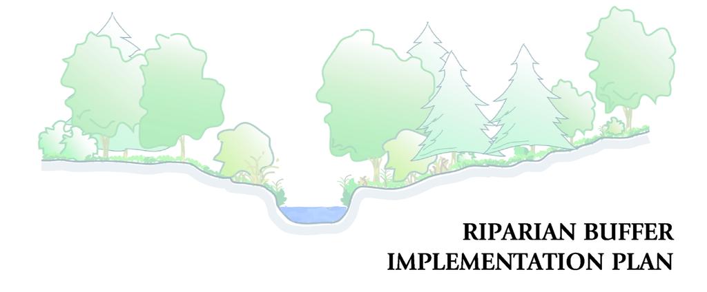 A MODEL RIPARIAN BUFFER IMPLEMENTATION PLAN Developed for local units of government in the Upper Peninsula of Michigan with an emphasis on protecting water quality and