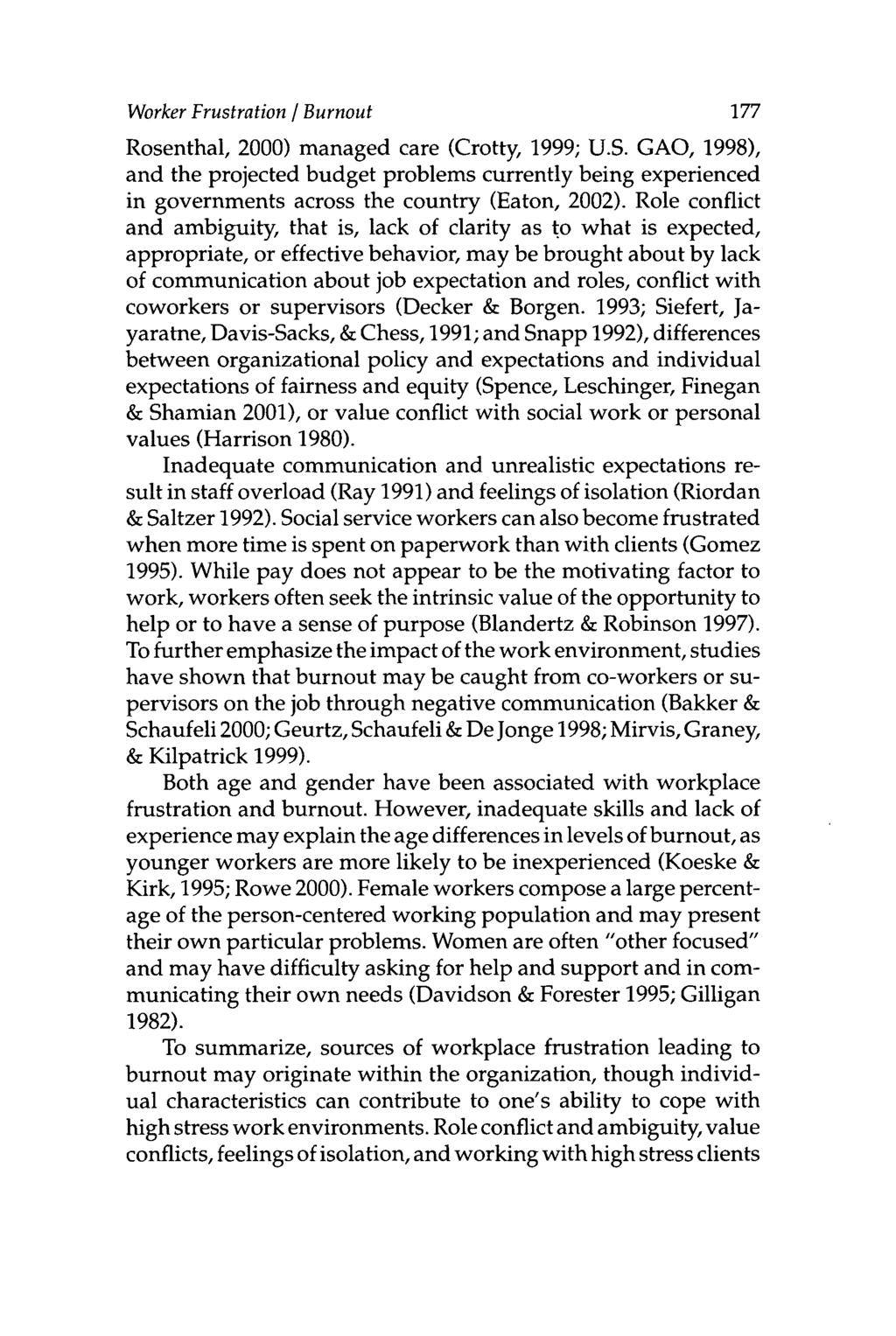 Worker Frustration / Burnout 177 Rosenthal, 2000) managed care (Crotty, 1999; U.S.
