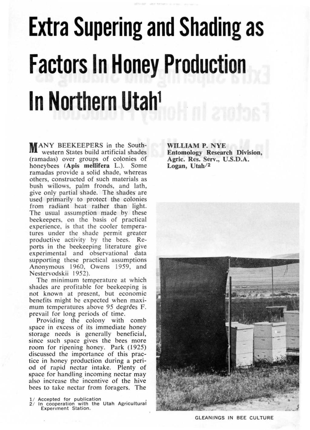 Extra Supering and Shading as Factors In Honey Production In Northern Utah 1 ANY BEEKEEPERS in the Southwestern States build artificial shades M (ramadas) over groups of colonies of honeybees (Apis