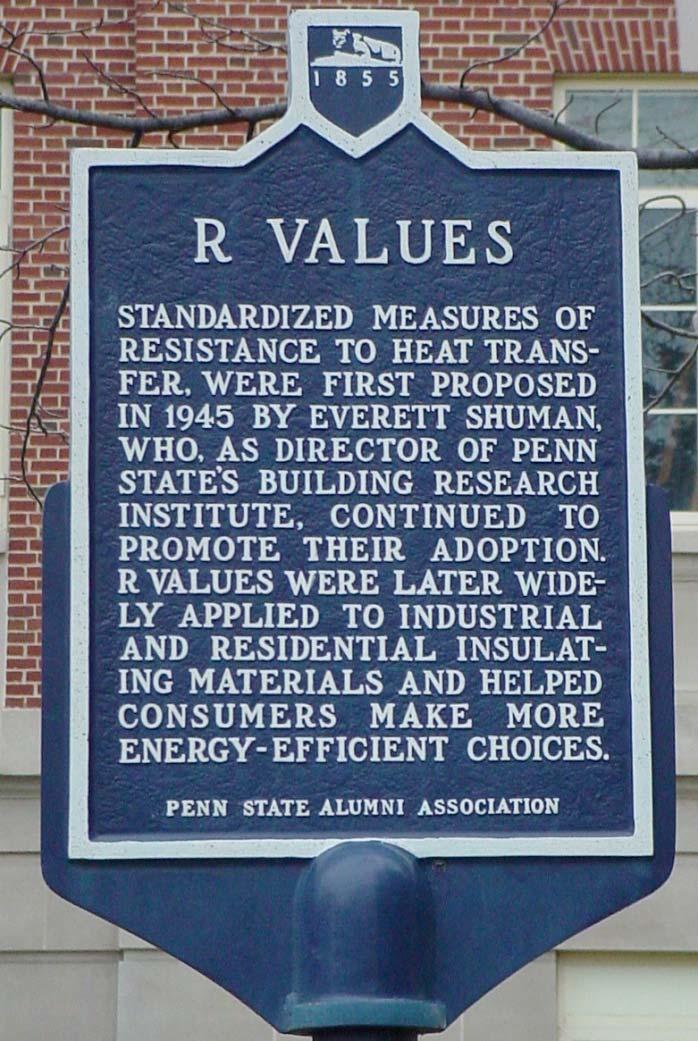 R-Value Proposed in 1945 by Everett Schuman, Penn State s Housing Research Institute