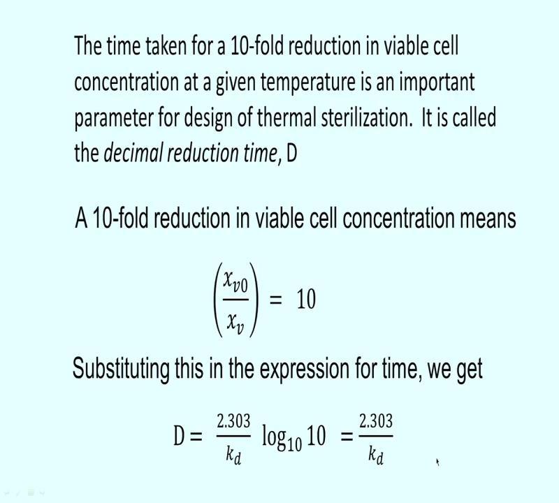 (Refer Slide Time: 26:49) The time taken for a 10-fold reduction in the viable cell concentration.
