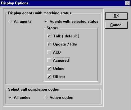 Setting Display Options Set the types of agent status and call completion codes you want to monitor in the Agent windows.