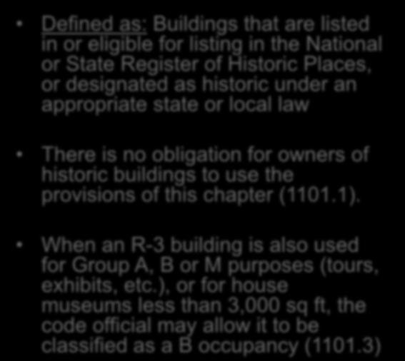 Historic Buildings Chapter 11 Defined as: Buildings that are listed in or eligible for listing in the National or State Register