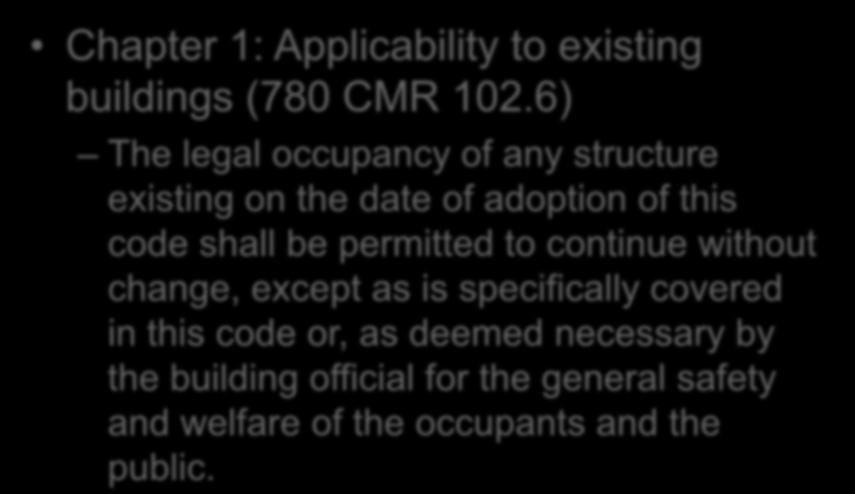 MA Building Code Chapter 1: Applicability to existing buildings (780 CMR 102.
