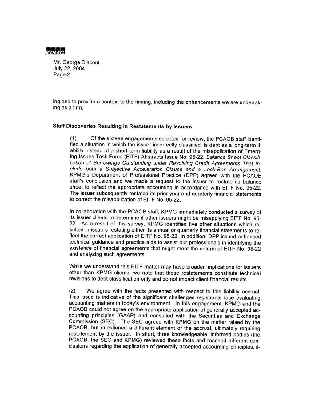 !I' Mr. George Diacont July 22, 2004 Page 2 ing and to provide a context to the finding, including the enhancements we are undertaking as a firm.