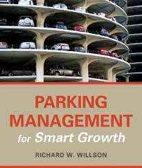 PARKING MANAGEMENT Author, professor, and consultant Rick Willson on his new book and future vision for parking.