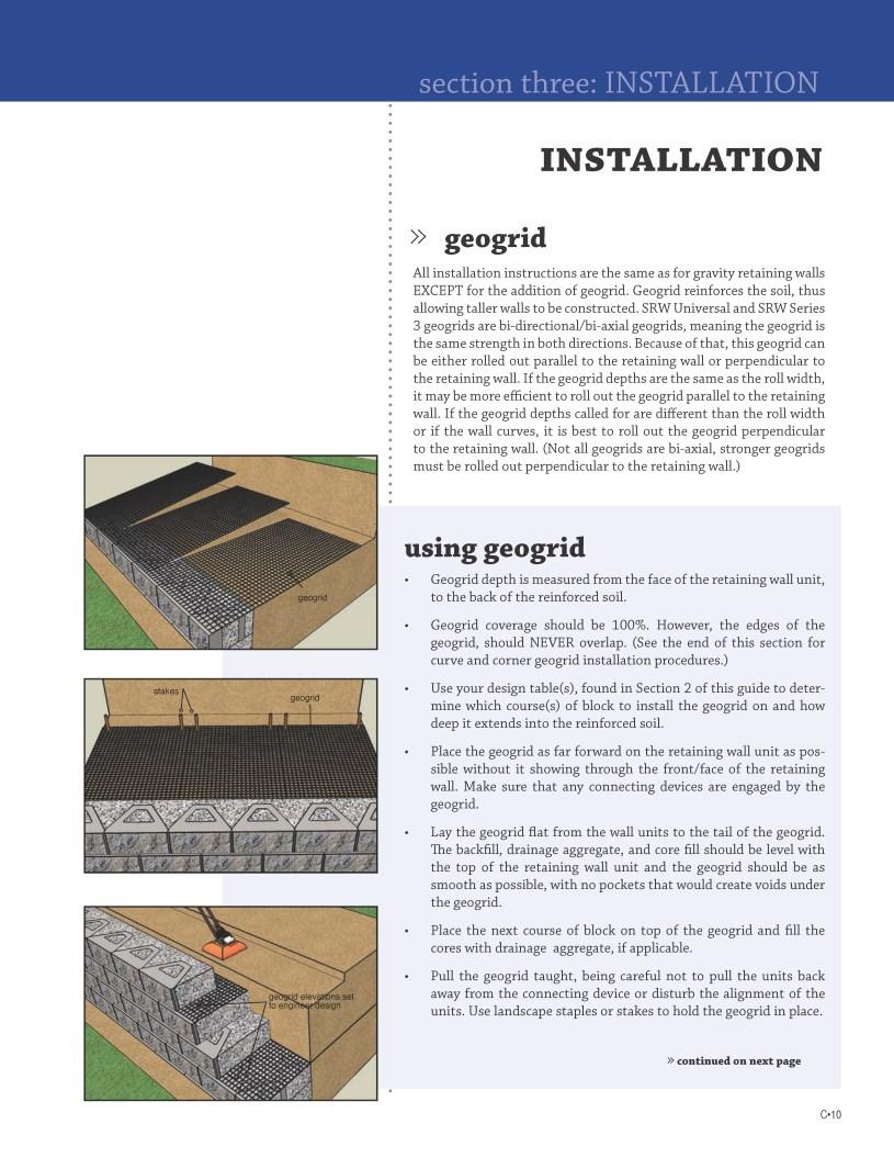 INSTALLATION» geogrid All installation instructions are the same as for gravity retaining walls EX- CEPT for the addition of geogrid.