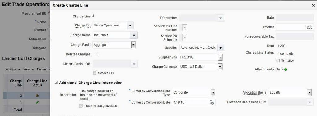 You can enter the charges and charge amounts that are related to one or more purchase order shipments that a trade operation specifies.