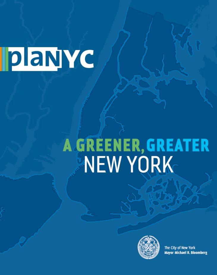 Sustainability Plan for NYC The plan features 10 goals Create more homes for almost a million more New Yorkers, while making housing affordable and sustainable housing Ensure that all New York live